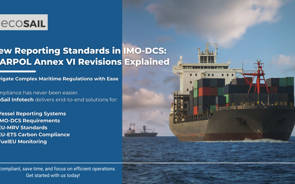 New Reporting Standards in IMO-DCS: MARPOL Annex VI Revisions Explained