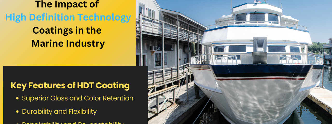 The Impact of High Definition Technology Coatings in the Marine Industry
